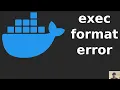 Docker Tip Fix Exec Format Error Due to CPU Architecture Mismatch