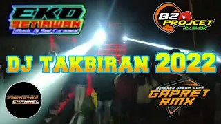 Download dj takbiran sepesial 2021 full bass fet gapret rimx dan eko Setiawan MP3