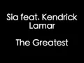 Sia - The Greatest (Lyrics) ft. Kendrick Lamar