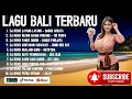 Lagu DJ REMIX LAGU BALI TERBARU 2025 Viral TikTok \u0026 Spotify!