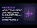 Agentforce LWC Architecture Build Custom AI-Powered Interfaces