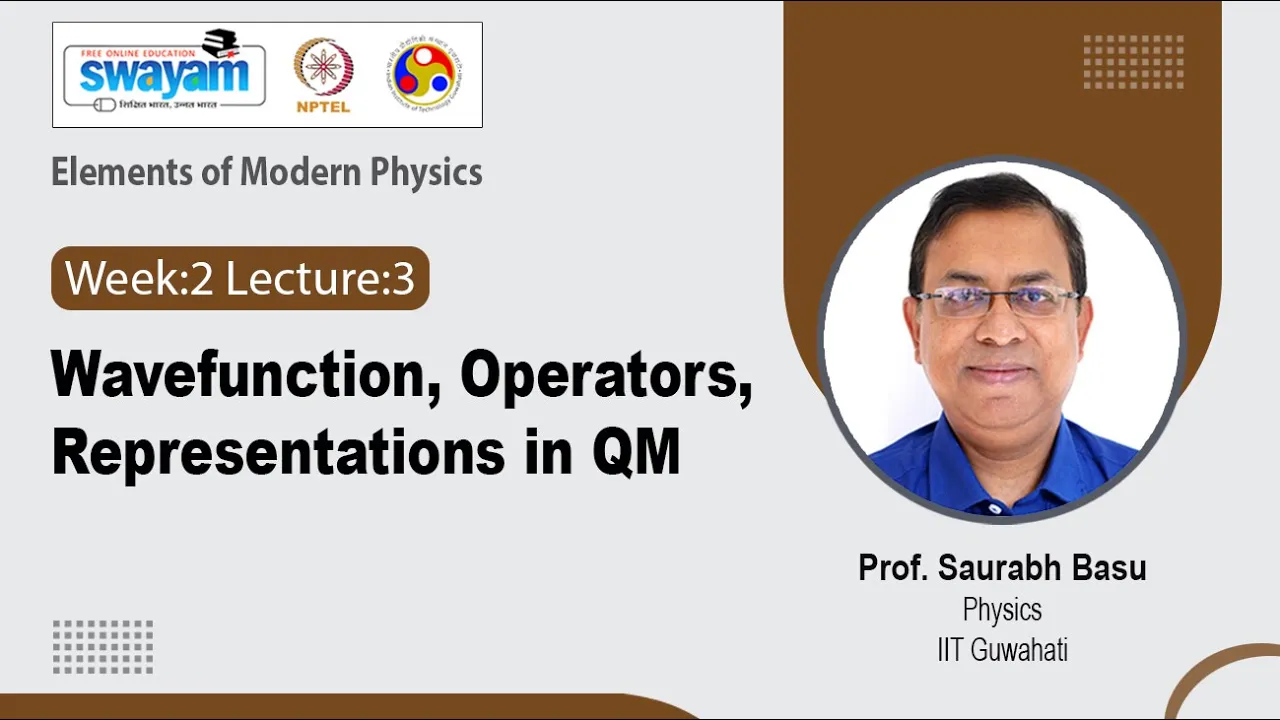 Lec 6: Wavefunction, Operators, Representations in QM