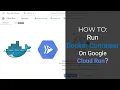 HOW TO Run Docker Container On Google Cloud Run 2023 FREE
