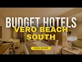 Best Budget Hotels in Vero Beach South Cheap Hotels in Vero Beach South