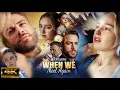 Lagu When We Meet Again Movie (2025) | Full Movie Review \u0026 Story Explanation | Full Episodes Analysis