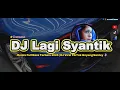 Lagu DJ Lagi Syantik - Siti Badriah Remix Full Bass Terbaru 2025 | DJ Viral TikTok Goyang Santuy