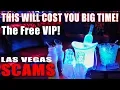 Las Vegas SCAMS Club Promoters - The Free VIP How not to fall for it