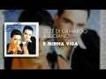 Zezé Di Camargo & Luciano - É Minha Vida (Áudio Oficial)