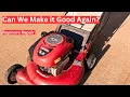 Craftsman 6 5 HP Mower Can We Make It Good Again
