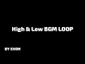 *NEW* *BEST* HIGH \u0026 LOW BGM LOOP