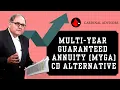 Multi-Year Guaranteed Annuity MYGA CD Alternative