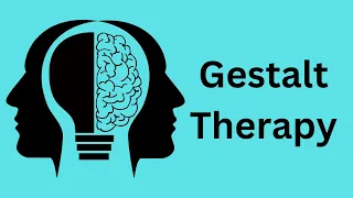 Gestalt Therapy