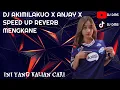 Download Lagu DJ AKIMILAKUO X ANJAY X SPEED UP REVERB MENGKANE