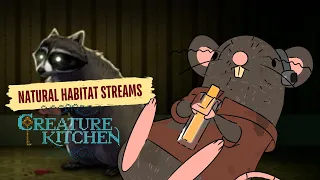 Creature Kitchen (Part 2) | Natural Habitat Streams
