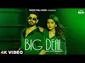 Download Lagu BIG DEAL(Official Video) Karan Sehmbi | Geet Goraaya | MXRCI | Gurlez Akhtar | New Punjabi Song 2025