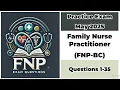 Practice Exam May 2025 1-35 Questions Family Nurse Practitioner - Board Certified FNP-BC