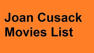 Joan Cusack Movies List