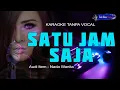 Lagu Satu Jam Saja - Audi Karaoke tanpa Vocal