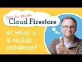 What is a NoSQL Database How is Cloud Firestore structured Get to know Cloud Firestore