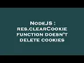 NodeJS res clearCookie function doesn t delete cookies