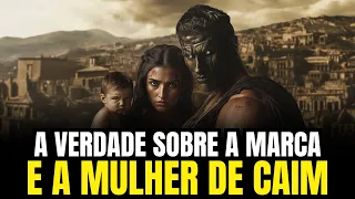 O QUE ACONTECEU COM CAIM APÓS MATAR ABEL? (A MULHER E A MARCA DE CAIM)