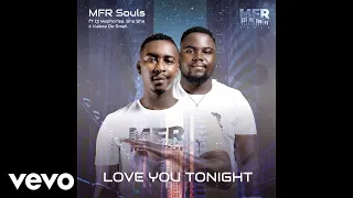 mfr souls love you tonight ft dj maphorisa sha sha kabza de small