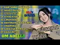 Download Lagu FULL ALBUM ADELLA TERBARU 2025 | DIFARINA INDRA | TRENDING LAGU PILIHAN ADELLA