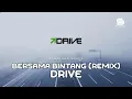 Download Lagu BERSAMA BINTANG REMIX - DRIVE (SANDIANA REMIX) #sandianaremix #remix2024