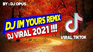 Download dj im yours remix || dj viral 2021 full bass (BY DJ OPUS) MP3