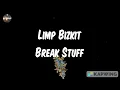 Limp Bizkit - Break Stuff (Short Version)
