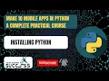 install Python Create mobile application using Python Make Android and iOS Based Apps in Python