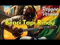 Download Lagu Benci Tapi Rindu Reggae Version