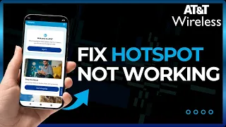 How to Fix AT T Hotspot Not Working 2026