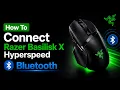 How To Connect Razer Basilisk X Hyperspeed Bluetooth