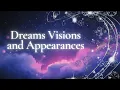 Dreams Visions and Appearences