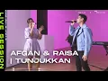 Download Lagu Afgan \u0026 Raisa - Tunjukkan | Live at Museum Macan