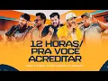 Lagu 12 Horas /Pra Você Acreditar - Humberto e Ronaldo,Ícaro e Gilmar,Panda [DVD Cê tá doido]