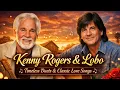 Lagu Kenny Rogers \u0026 Lobo: Timeless Duets 🎶 Classic Country Hits 🎵 Best Love Songs of All Time
