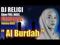 Download Lagu DJ Sholawat Religi Al Burdah Suling Sunda slow remix full bass terbaru 2022 Download Lagu DJ Sholawat Religi Al Burdah Suling Sunda slow remix full bass terbaru 2022