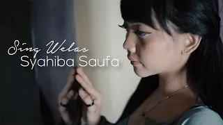 Lirik Lagu Syahiba Saufa - Sing Welas