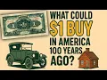What Could 1 Buy in America 100 Years Ago