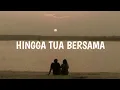 Download Lagu Rizky Febian - Hingga Tua Bersama (Slowed + Reverb)(Lyrics) TikTok