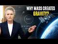 The Real Science Behind Why Mass Creates Gravity -