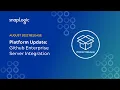 August 2022 Release Platform Update GitHub Enterprise Server Integration