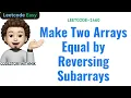 Make Two Arrays Equal by Reversing Subarrays Easy Leetcode 1460 codestorywithMIK