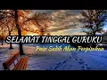 Download Lagu PUISI GURU SEDIH - Selamat Tinggal Guruku  Musikalisasi Puisi 