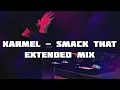 Karmel - Smack That (Extended Mix)