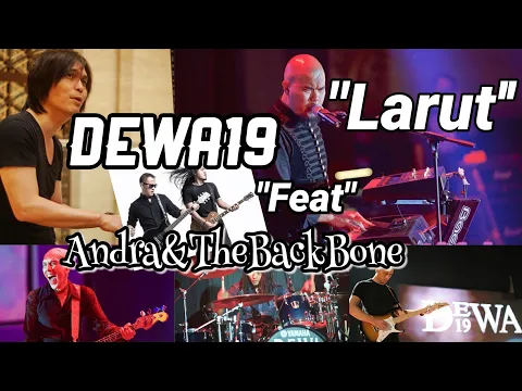 Download MP3 Dewa19 feat Andra \u0026 The back bone - Larut (New Version) Remake by : Sunrez