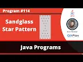 Java program to print Sandglass star pattern