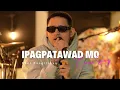 Lagu Ipagpatawad mo - VST \u0026 Company (Khel Pangilinan Cover with Lyrics)